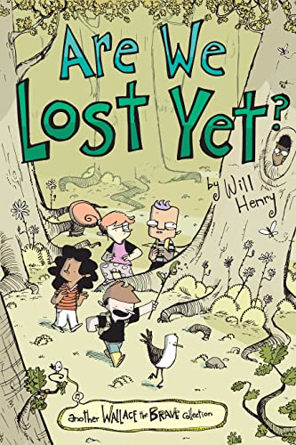 Are We Lost Yet?: Another Wallace the Brave Collection Volume 4 - Paperback