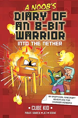 A Noob's Diary of an 8-Bit Warrior: Into the Nether Volume 2 - Hardcover