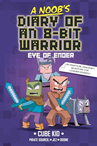 A Noob's Diary of an 8-Bit Warrior: The Eye of Ender Volume 3 - Paperback
