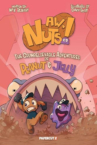 Aw, Nuts!: The Crumbelievable Adventures of Peanut & Jelly - Paperback