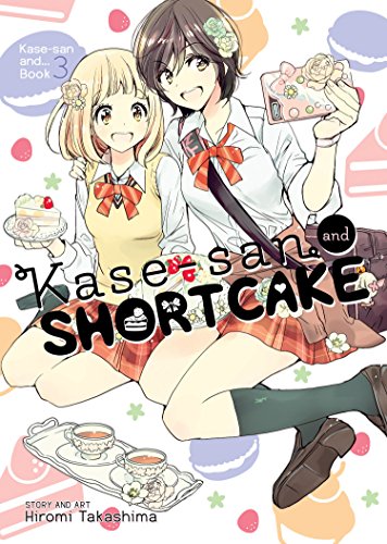 Kase-San and Shortcake (Kase-San And... Book 3) - Paperback