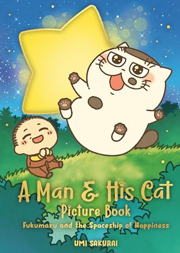 A Man and His Cat Picture Book: Fukumaru and the Spaceship of Happiness - Umi Sakurai - Hardcover                       