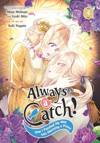 Always a Catch! 04: How I Punched My Way Into Marrying a Prince - Paperback