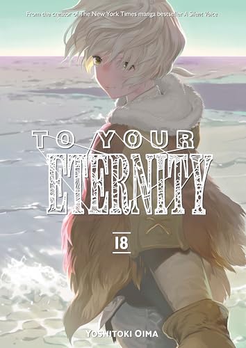 To Your Eternity 18 - Paperback