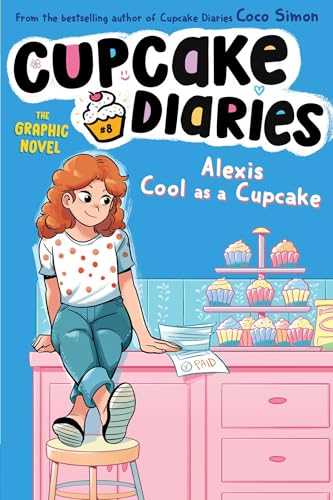 Alexis Cool as a Cupcake the Graphic Novel - Hardcover