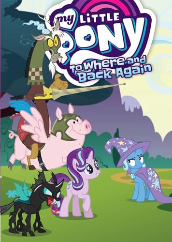 My Little Pony: To Where and Back Again - Paperback