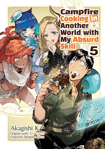 Campfire Cooking in Another World with My Absurd Skill: Volume 5 (Manga) - Paperback