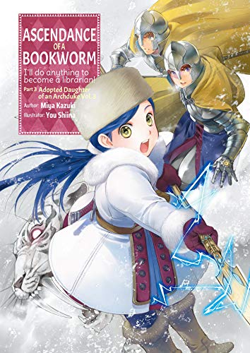 Ascendance of a Bookworm: Part 3 Volume 3 (Light Novel): Volume 10 - Paperback