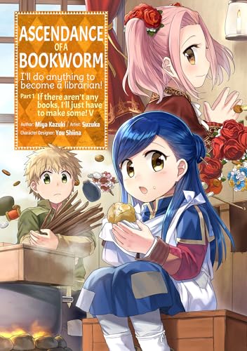 Ascendance of a Bookworm (Manga) Part 1 Volume 5: Volume 5 - Paperback