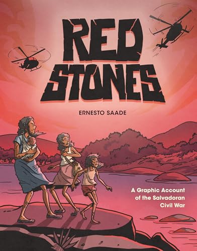 Red Stones: A Graphic Account of the Salvadoran Civil War - Library Binding
