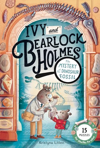 The Mystery of the Dinosaur Fossil (Ivy and Bearlock Holmes Vol 2): 15 Puzzles for Sleuths to Solve Volume 2 - Hardcover
