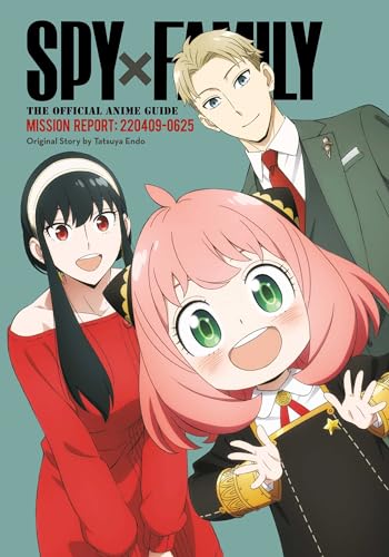 Spy X Family: The Official Anime Guide--Mission Report: 220409-0625 - Tatsuya Endo - Paperback                       