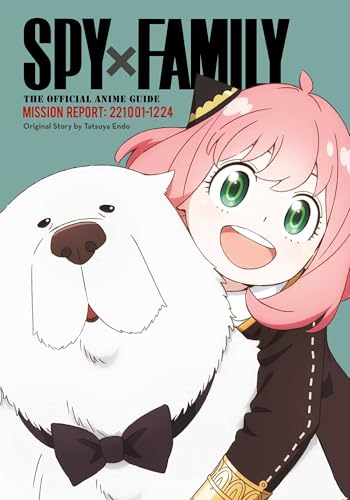 Spy X Family: The Official Anime Guide--Mission Report: 221001-1224 - Paperback