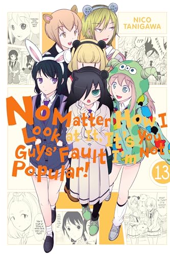No Matter How I Look at It, It's You Guys' Fault I'm Not Popular!, Vol. 13 - Paperback