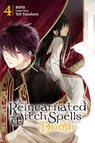 A Reincarnated Witch Spells Doom, Vol. 4 - Paperback                       
