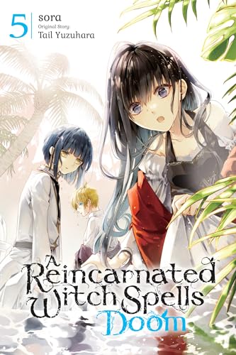 A Reincarnated Witch Spells Doom, Vol. 5 - Paperback