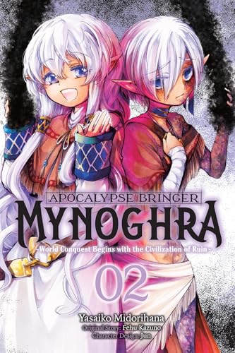 Apocalypse Bringer Mynoghra, Vol. 2 (Manga): World Conquest Begins with the Civilization of Ruin Volume 2 - Paperback