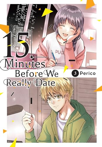 15 Minutes Before We Really Date, Vol. 3 - Paperback                       