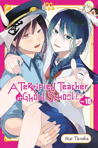 A Terrified Teacher at Ghoul School!, Vol. 15 - Paperback