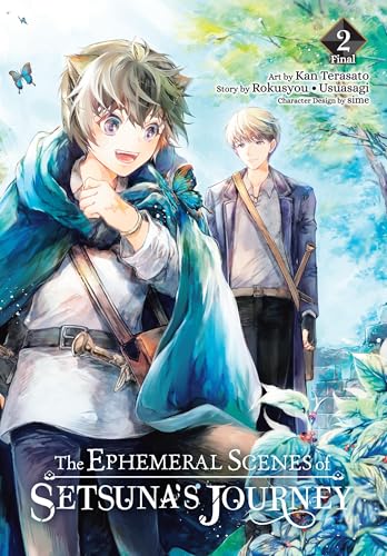The Ephemeral Scenes of Setsuna's Journey, Vol. 2 (Manga): Volume 2 - Paperback