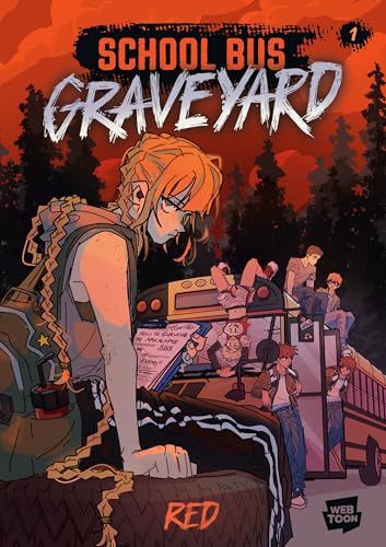 School Bus Graveyard, Volume 1: (A Graphic Novel) - Paperback