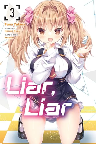Liar, Liar, Vol. 3 (Manga): Volume 3 - Paperback