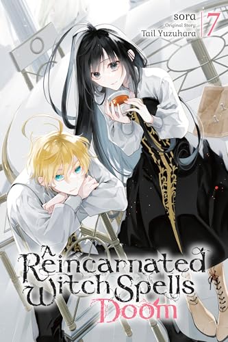 A Reincarnated Witch Spells Doom, Vol. 7: Volume 7 - Paperback