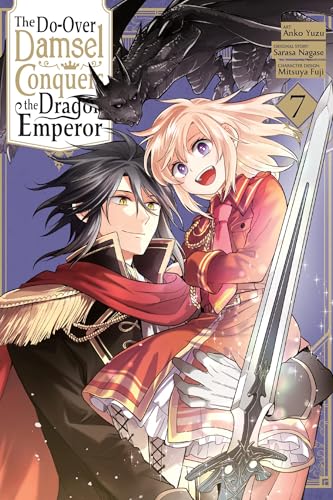 The Do-Over Damsel Conquers the Dragon Emperor, Vol. 7 (Manga) - Paperback