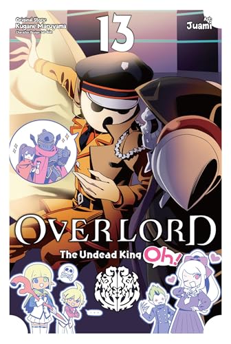Overlord: The Undead King Oh!, Vol. 13: Volume 13 - Paperback
