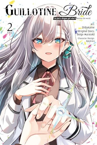 Guillotine Bride, Vol. 2 (Manga): I'm Just a Dragon Girl Who'll Destroy the World. Volume 2 - Paperback