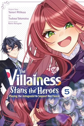 The Villainess Stans the Heroes: Playing the Antagonist to Support Her Faves!, Vol. 5: Volume 5 - Paperback