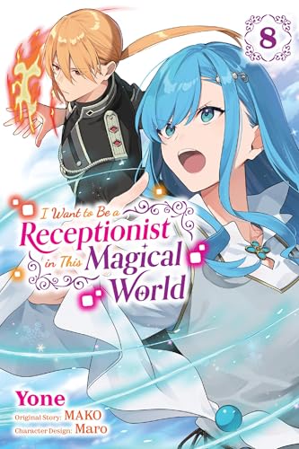 I Want to Be a Receptionist in This Magical World, Vol. 8 (Manga): Volume 8 - Paperback