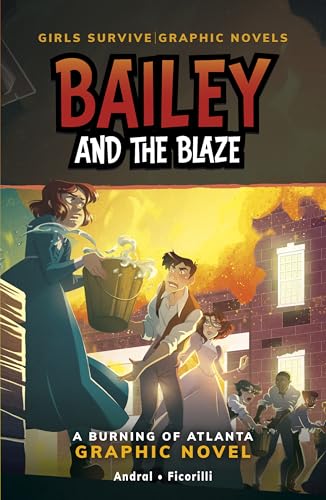 Bailey and the Blaze: A Burning of Atlanta Graphic Novel - Paperback