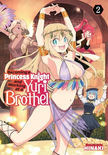 Becoming a Princess Knight and Working at a Yuri Brothel Vol. 2 - Paperback
