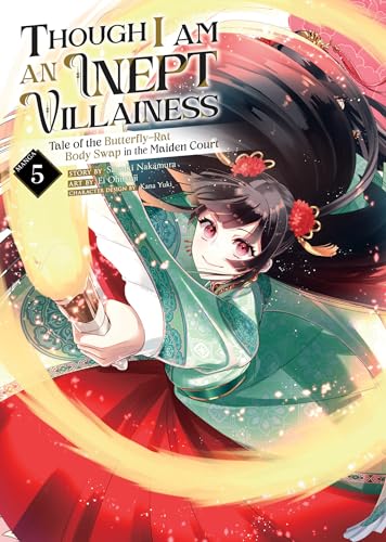 Though I Am an Inept Villainess: Tale of the Butterfly-Rat Body Swap in the Maiden Court (Manga) Vol. 5 - Satsuki Nakamura - Paperback                       