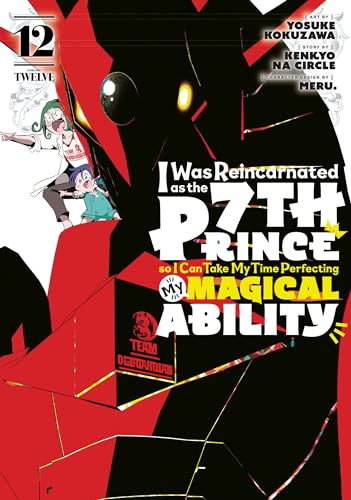 I Was Reincarnated as the 7th Prince So I Can Take My Time Perfecting My Magical Ability 12 - Paperback