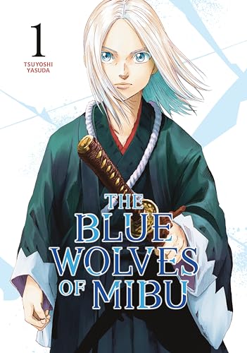 The Blue Wolves of Mibu 1 (Blue Miburo) - Tsuyoshi Yasuda - Paperback                       