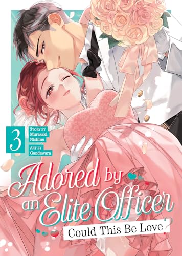 Adored by an Elite Officer: Could This Be Love? Vol. 3 - Paperback
