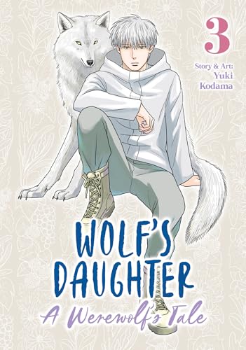 Wolf's Daughter: A Werewolf's Tale Vol. 3 - Paperback