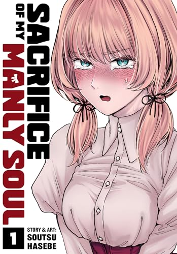 Sacrifice of My Manly Soul Vol. 1 - Paperback