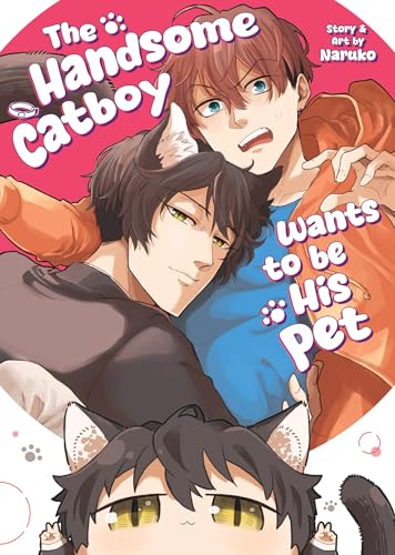 The Handsome Catboy Wants to Be His Pet - Paperback