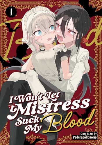 I Won't Let Mistress Suck My Blood Vol. 1 - Paperback