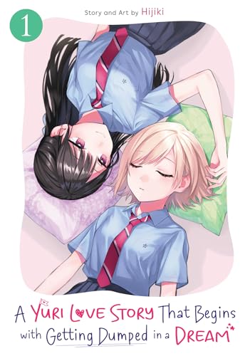 A Yuri Love Story That Begins with Getting Dumped in a Dream Vol. 1 - Paperback