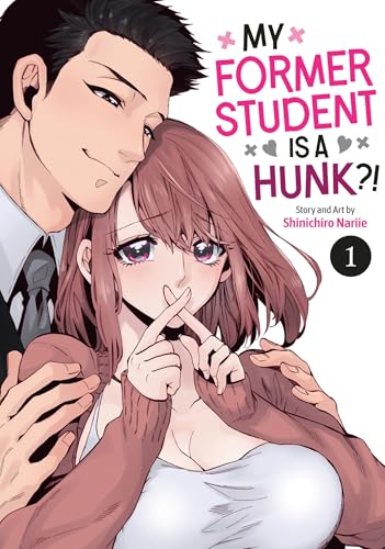 My Former Student Is a Hunk?! Vol. 1 - Paperback