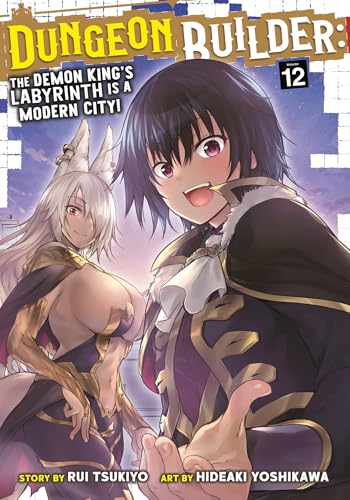 Dungeon Builder: The Demon King's Labyrinth Is a Modern City! (Manga) Vol. 12 - Paperback