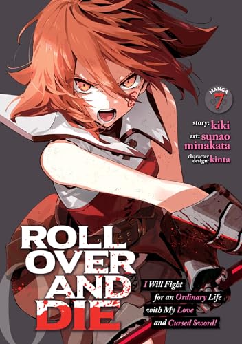 Roll Over and Die: I Will Fight for an Ordinary Life with My Love and Cursed Sword! (Manga) Vol. 7 - Paperback