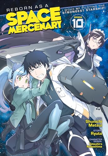 Reborn as a Space Mercenary: I Woke Up Piloting the Strongest Starship! (Manga) Vol. 10 - Paperback