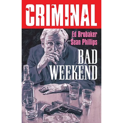 Criminal Volume 9: Bad Weekend (New Edition)