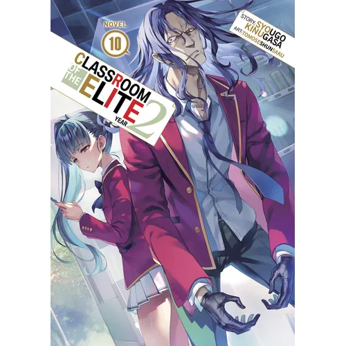 Classroom of the Elite: Year 2 (Light Novel) Vol. 10