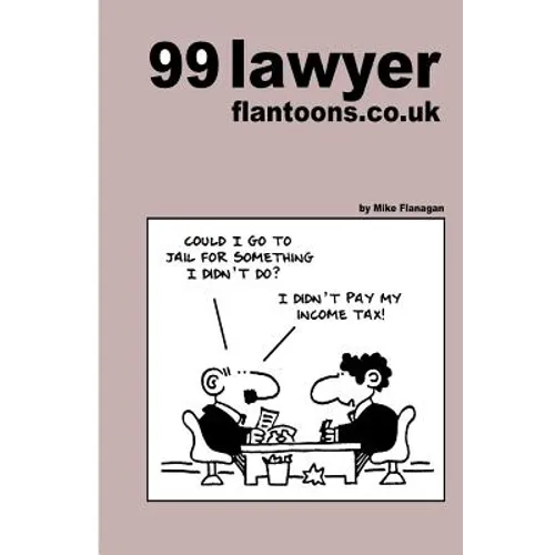 99 lawyer flantoons.co.uk: 99 great and funny cartoons about the law